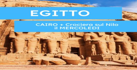 Egitto Cairo e Crociera sul Nilo